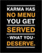 Posterizer 1 pcs-Karma Has No Menu-Hinduism-Buddhism-Spiritual-Quotes- Gift For Buddhism Meditation philosophy Fans- Decor for Gym, Studio- unfram...