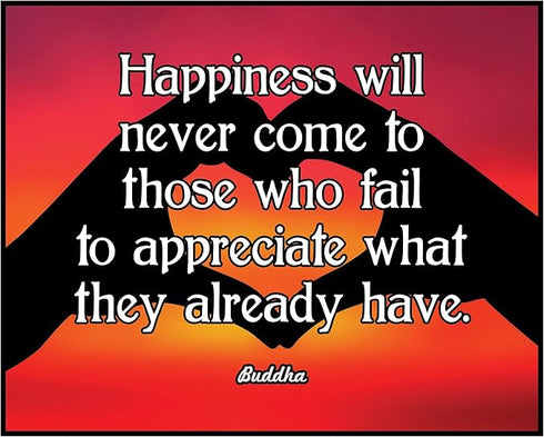 Posterizer 1 pcs-Appreciate What You Already Have-Buddha-Quotes-Motivational & Inspirational Art-Gift For Buddhism Meditation philosophy Fans- unf...