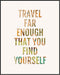 Posterizer 1 pcs-Travel Far Enough That You Find Yourself-Adventure Wall Art-Holiday Poster Collection-Gift for Couples boyfriend girlfriend Husba...