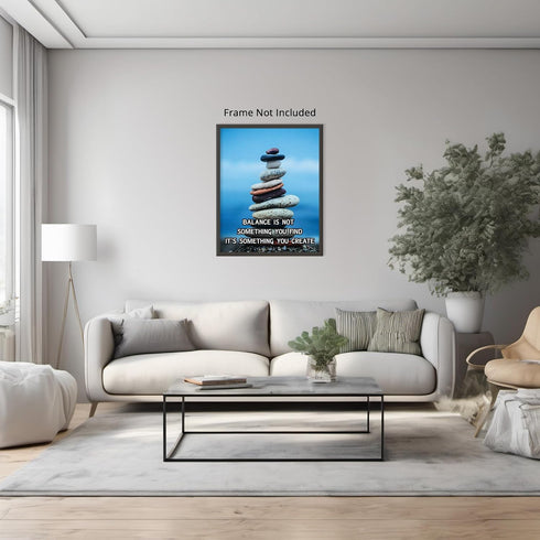 Posterizer 1 pcs-Balance is Something You Create-Quotes-Motivational & Inspirational Art- Decor for Home & Office- unframed wall art...