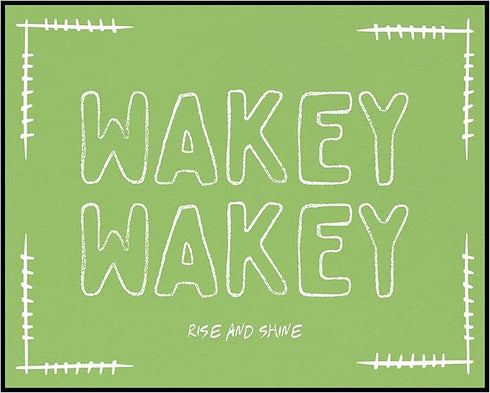 Posterizer 1 pcs-Wakey Wakey Rise & Shine Funny Bedroom Print 2-Quotes and Poems-GIft for Men Women Teens-Living Room Bedroom Decor- unframed wall...