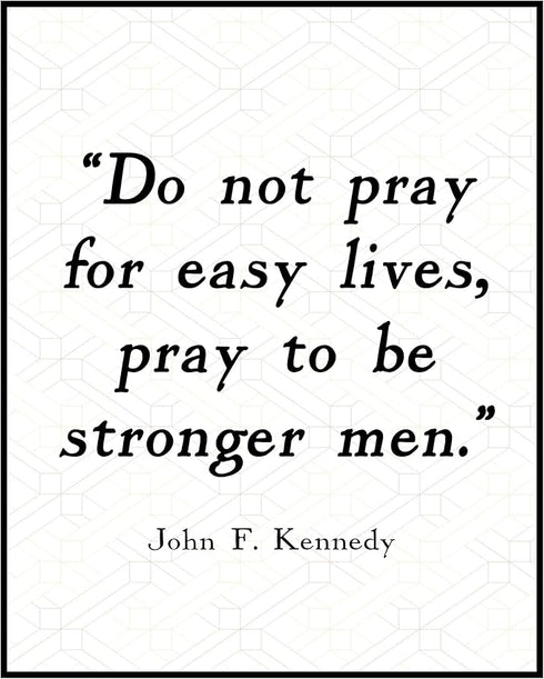 Posterizer 1 pcs-Pray To Be Stronger Men-John F. Kennedy-Quotes-Patriotic & Military Art-Gift for Policemen, Law Enforcement Officer- unframed wal...