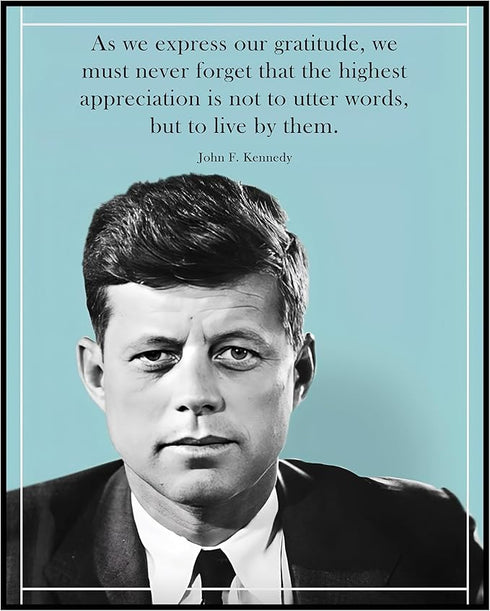 Posterizer 1 pcs-Highest Appreciation Is To Live By Words-John F. Kennedy-Quotes-Patriotic & Military Art-Gift for Policemen, Law Enforcement Offi...