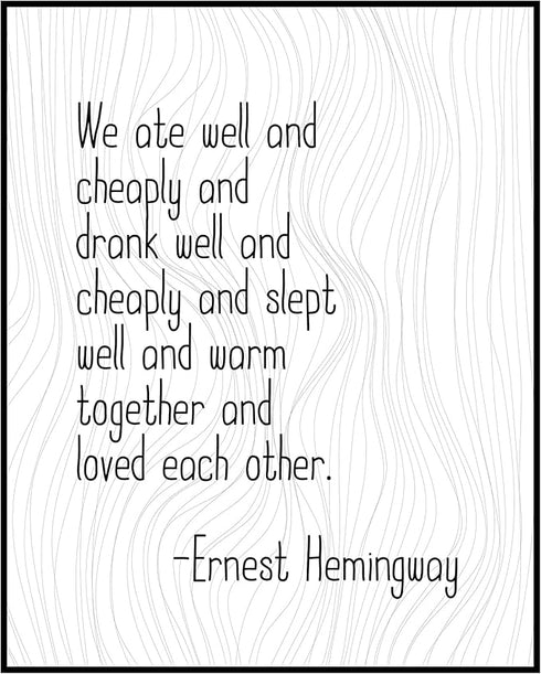 Posterizer 1 pcs-Ernest Hemingway-We Ate Well and Cheaply-Quotes and Poems-Teachers & Classrooms-Gift for Teachers-Gift for book lovers- UNFRAMED ...