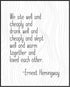 Posterizer 1 pcs-Ernest Hemingway-We Ate Well and Cheaply-Quotes and Poems-Teachers & Classrooms-Gift for Teachers-Gift for book lovers- UNFRAMED ...