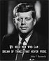 Posterizer 1 pcs-We Need Men Who Can Dream-John F. Kennedy Political Quote-Quotes-Patriotic & Military Art-Gift for Policemen, Law Enforcement Off...