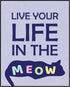 Posterizer 1 pcs-Live Your Life in The Meow-Funny Cat Sayings-Art for Animal Lovers-Comedy Art-Gift For Animal Lovers-Living Room Bedroom Decor- u...