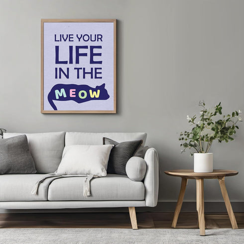 Posterizer 1 pcs-Live Your Life in The Meow-Funny Cat Sayings-Art for Animal Lovers-Comedy Art-Gift For Animal Lovers-Living Room Bedroom Decor- u...
