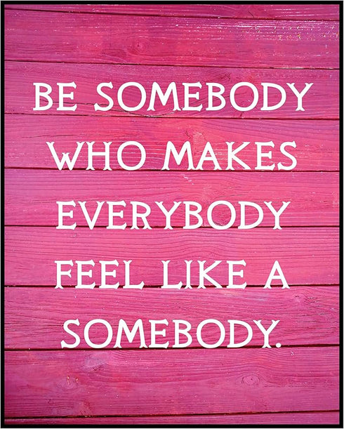 Posterizer 1 pcs-Make Everybody Feel like Somebody-Quotes-Motivational & Inspirational Art- Decor for Home & Office- unframed wall art...