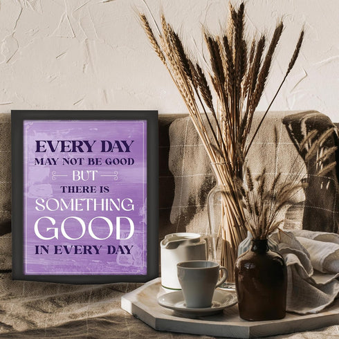 Posterizer 1 pcs-Theres Good In Every Day-Typography Art-Motivational & Inspirational Art-Decor for Home & Office- UNFRAMED Wall Art...