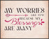 Posterizer 1 pcs-My Worries Are Few Blessings Are Many-Spiritual Saying-Quotes-Motivational & Inspirational Art-Gift for book lovers- unframed wal...