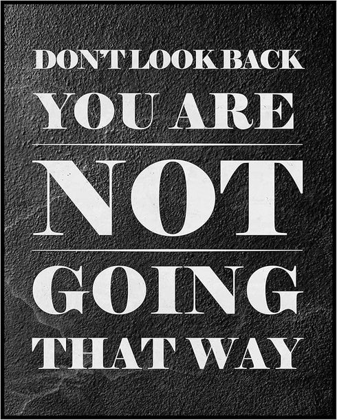 Posterizer 1 pcs-Don't Look Back You Are Not Going That Way-Quotes and Poems-Motivational & Inspirational Art-Decor for Home & Office- UNFRAMED Wa...