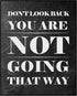Posterizer 1 pcs-Don't Look Back You Are Not Going That Way-Quotes and Poems-Motivational & Inspirational Art-Decor for Home & Office- UNFRAMED Wa...