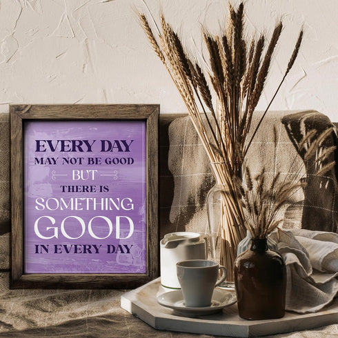 Posterizer 1 pcs-Theres Good In Every Day-Typography Art-Motivational & Inspirational Art-Decor for Home & Office- UNFRAMED Wall Art...