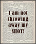 Posterizer 1 pcs-i am not throwing away my shot-For Hamilton Fans-Quotes and Poems-Motivational & Inspirational Art-Gift for Music Fans-Gift for A...