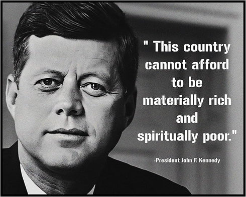 Posterizer 1 pcs-John F. Kennedy-Country Cannot Afford To Be Spiritually Poor-Quotes-Patriotic & Military Art-Gift for Policemen, Law Enforcement ...