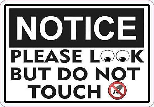 Destiny'S 8" X 12" inch Notice Please Look But Do Not Touch Metal Sign Aluminum Business Sign
