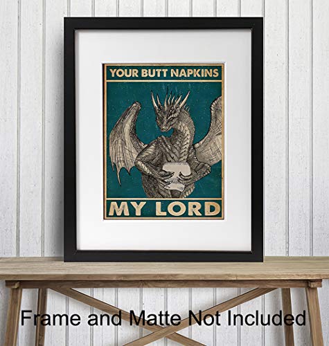 Your Butt Napkins My Lord - Dragon Wall Art Decorations - Gothic Bathroom Decor - Funny Bathroom Wall Art - Toilet Paper Wall Art - Restroom Sign - Bath Wall Decor - Powder Room Decor