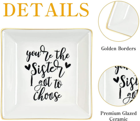 Best Sister Gifts for Women, Ceramic Ring Dish You Are the Sister I Got to Choose Trinket Dish Jewelry Tray, Friend Gift for Women Sister Friends Soul Sister Bestie BFF Her