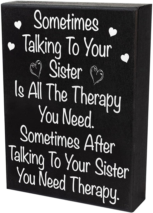JennyGems | Sometimes Talking To Your Sister Is All The Therapy You Need | Wood Sign | Gift for Sister, Funny Quotes, Funny Signs