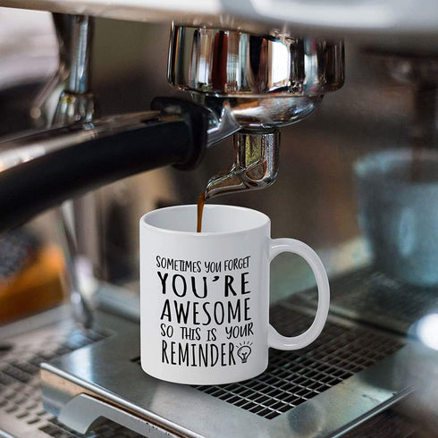 Thank You Gifts, Sometimes You Forget You're Awesome Mug, Birthday Inspirational Gifts for Women, Men, Mom, Coworker, Mothers Day Gifts for Mom, Wife, Sis, Awesome Mug 11Oz