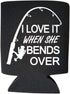 I Love It When She Bends Over Funny Can Cooler - Fishing Beer Coolie - Multiple Color Variations - Perfect Fisherman Gift (Black)