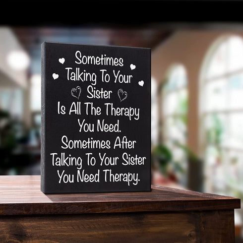 JennyGems | Sometimes Talking To Your Sister Is All The Therapy You Need | Wood Sign | Gift for Sister, Funny Quotes, Funny Signs