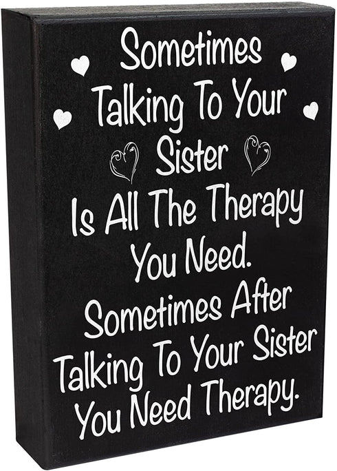 JennyGems | Sometimes Talking To Your Sister Is All The Therapy You Need | Wood Sign | Gift for Sister, Funny Quotes, Funny Signs
