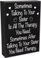 JennyGems | Sometimes Talking To Your Sister Is All The Therapy You Need | Wood Sign | Gift for Sister, Funny Quotes, Funny Signs