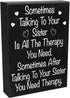 JennyGems | Sometimes Talking To Your Sister Is All The Therapy You Need | Wood Sign | Gift for Sister, Funny Quotes, Funny Signs