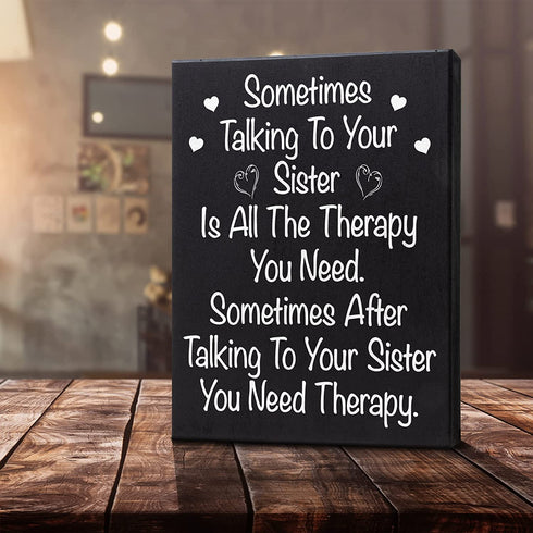 JennyGems | Sometimes Talking To Your Sister Is All The Therapy You Need | Wood Sign | Gift for Sister, Funny Quotes, Funny Signs