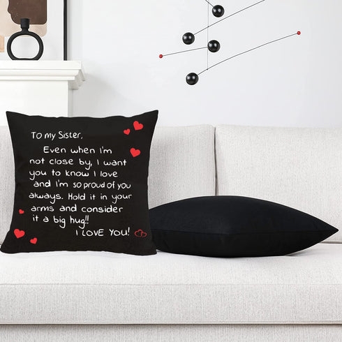 Sisters Gift from Sister,Two Sided Printing Sisters Pillow Cover Even When I'm Not Close by I Want You to Know I Love, Reminder Gift for Lady Girls, Cotton Linen Decorative Cushion Pillowcase 18"x 18"